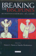 Breaking the Disciplines: Reconceptions in Knowlege, Art and Culture