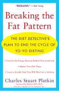 Breaking the Fat Pattern: The Diet Detective's Plan to End the Cycle of Yo-Yo Dieting