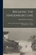 Breaking the Hindenburg Line: The Story of The 46th (North Midland) Division / With an Introduction by G. F. Boyd