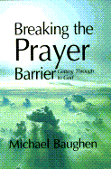 Breaking the Prayer Barrier - Baughen, Michael
