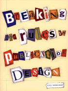 Breaking the Rules in Publication Design - Supon Design Group, and Phornirunlit, Supon (Introduction by)