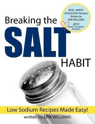 Breaking the Salt Habit - Williams, Erik J