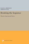 Breaking the Sequence: Women's Experimental Fiction