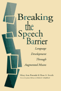 Breaking the Speech Barrier: Language Development Through Augmented Means