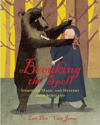 Breaking the Spell: Stories of Magic and Mystery from Scotland - Don, Lari