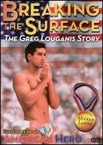 Breaking the Surface: The Greg Louganis Story - Steven Hilliard Stern