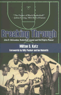 Breaking Through: John B. McLendon, Basketball Legend and Civil Rights Pioneer - Katz, Milton S