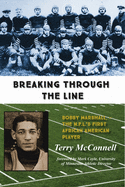 Breaking Through the Line: Bobby Marshall, -- The N.F.L.'s First African American Player