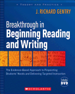 Breakthrough in Beginning Reading and Writing: The Evidence-Based Approach to Pinpointing Students' Needs and Delivering Targeted Instruction