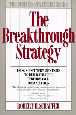 Breakthrough Strategy - Schaffer, Robert H
