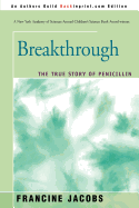 Breakthrough: The True Story of Penicillin