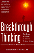 Breakthrough Thinking, Revised 2nd Edition: The Seven Principles of Creative Problem Solving - Nadler, Gerald, Ph.D., and Habino, Shozo, and Hibino, Shozo, Ph.D.