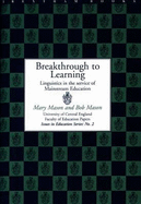 Breakthrough to Learning: Linguistics in the Service of Mainstream Education