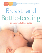 Breast- And Bottle-Feeding: An Easy-To-Follow Guide - Edwards, Naia