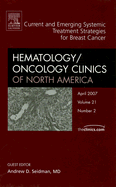 Breast Cancer, an Issue of Hematology/Oncology Clinics: Volume 21-2