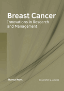 Breast Cancer: Innovations in Research and Management