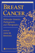 Breast Cancer: Molecular Genetics, Pathogenesis, and Therapeutics