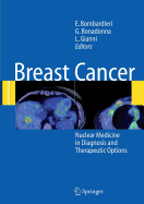 Breast Cancer: Nuclear Medicine in Diagnosis and Therapeutic Options