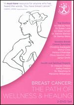 Breast Cancer: The Path of Wellness and Healing - Joyce Ostin; Nina Monte Karp