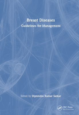 Breast Diseases: Guidelines for Management - Sarkar, Diptendra Kumar (Editor)