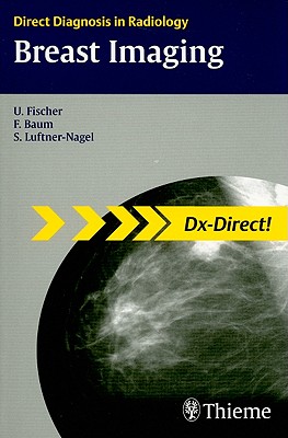 Breast Imaging - Fischer, Uwe, MD, and Baum, Friedemann, and Luftner-Nagel, Susanne