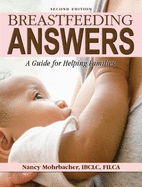 Breastfeeding Answers: A guide to helping Families 2e