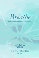 Breathe: An Enlightened Living Hand Book