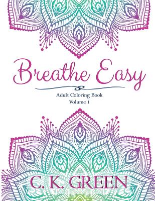 Breathe Easy: Volume 1 - Green, C K