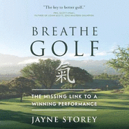 Breathe GOLF: The Missing Link to a Winning Performance