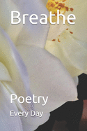 Breathe: Poetry