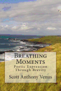 Breathing Moments: Poetic Expression Through Brevity