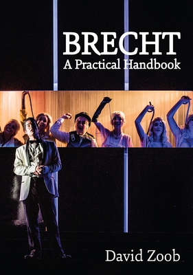 Brecht: A Practical Handbook - Zoob, David