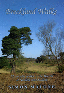 Breckland Walks: 12 Circular Walks in the Brecks of Norfolk and Suffolk