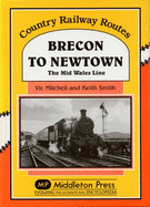 Brecon to Newtown: The Mid Wales Line