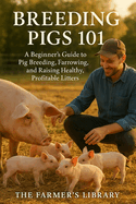 Breeding Pigs 101: Techniques for New Farmers