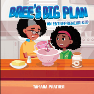 Bree's Big Plan An Entrepreneur Kid