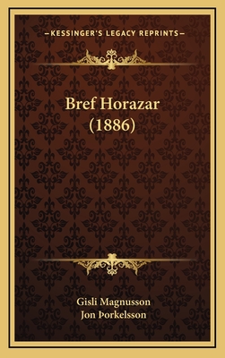 Bref Horazar (1886) - Magnusson, Gisli, and ?orkelsson, Jon