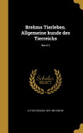 Brehms Tierleben. Allgemeine Kunde Des Tierreichs; Band 4