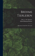 Brehms Tierleben: Allgemeine Kunde Des Tierreichs