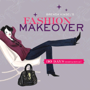Brenda Kinsel's Fashion Makeover: 30 Days to Diva Style!