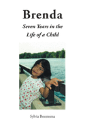 Brenda: Seven Years in the Life of a Child