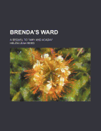 Brenda's Ward: A Sequel to "amy and Acadia"