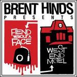 Brent Hinds Presents: Fiend Without a Face & West End Motel