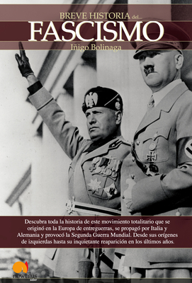 Breve Historia del Fascismo - Bolinaga, I