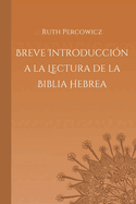 Breve Introducci?n a la Lectura de la Biblia Hebrea