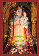 Breve Storia Di Nostra Signora del Buon Successo E Novena