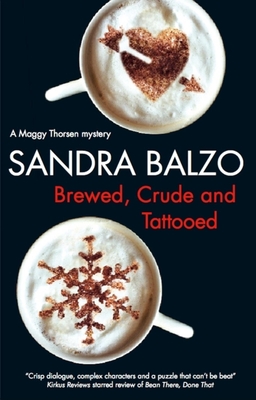 Brewed, Crude and Tattooed - Balzo, Sandra