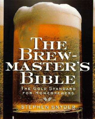Brewmasters Bible - Snyder, Stephen