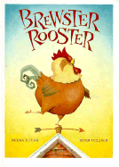 Brewster Rooster - Lucas, Berny