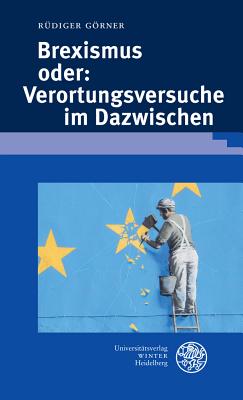 Brexismus Oder: Verortungsversuche Im Dazwischen - Gorner, Rudiger